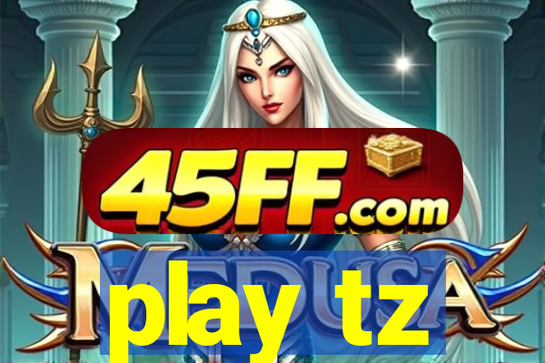 play tz
